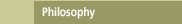 Philosophy